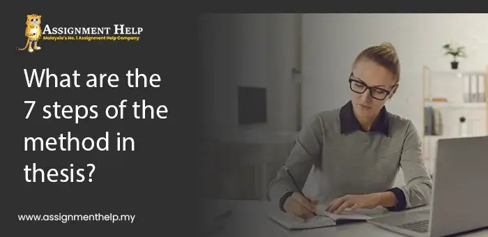 What are the 7 steps of the research method in thesis