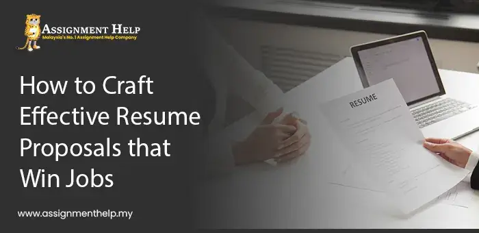 How to Craft Effective Resume Proposals that Win Jobs
