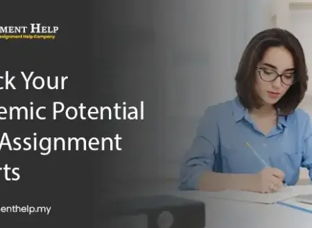 Unlock Your Academic Potential With Assignment Experts