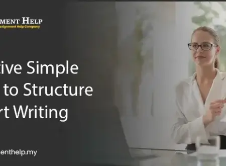 Effective Simple Steps to Structure Report Writing