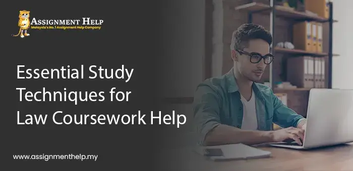 Essential Study Techniques for Law Coursework Help